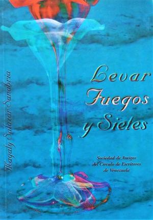 Levar fuegos y soles